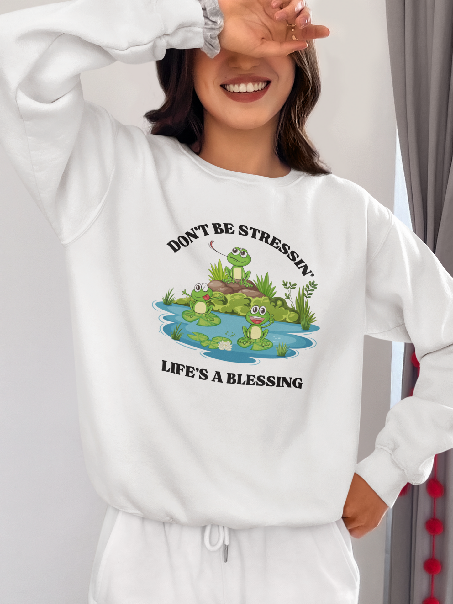 “Don’t Be Stressing'' – Life’s a Blessing” Sweatshirt